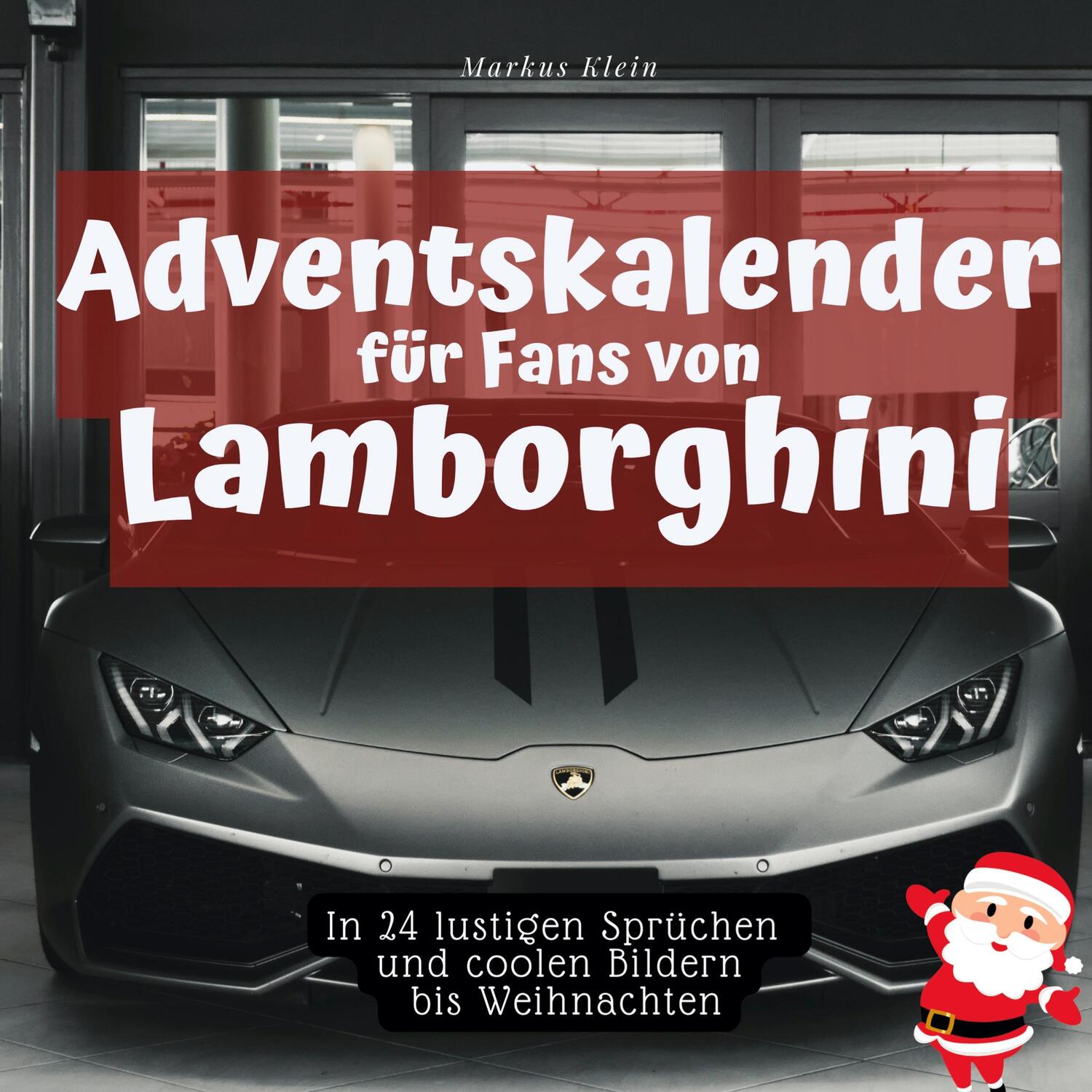 Cover: 9783750526556 | Adventskalender für Fans von Lamborghini | Markus Klein | Taschenbuch