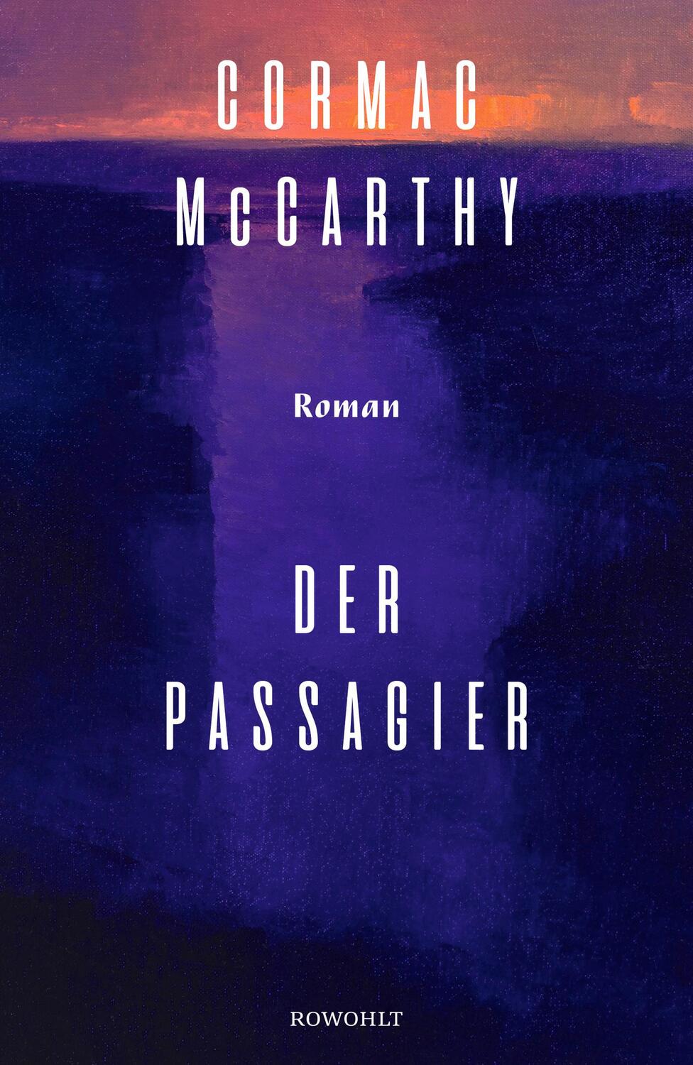 Cover: 9783498003371 | Der Passagier | Platz 1 der SWR Bestenliste | Cormac McCarthy | Buch