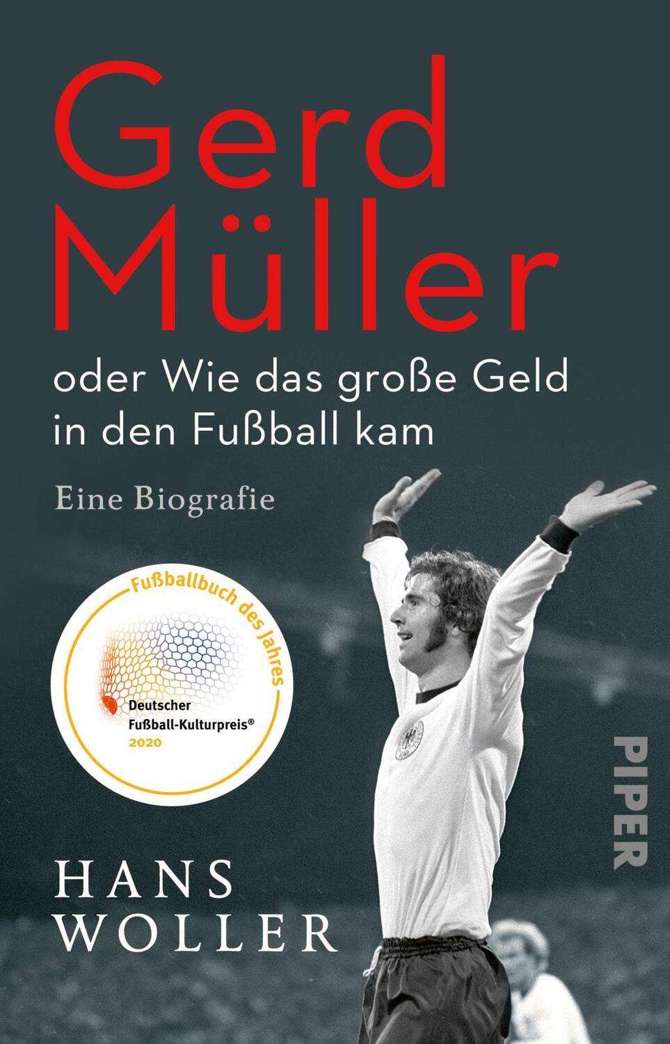 Cover: 9783492317108 | Gerd Müller: oder Wie das große Geld in den Fußball kam | Hans Woller