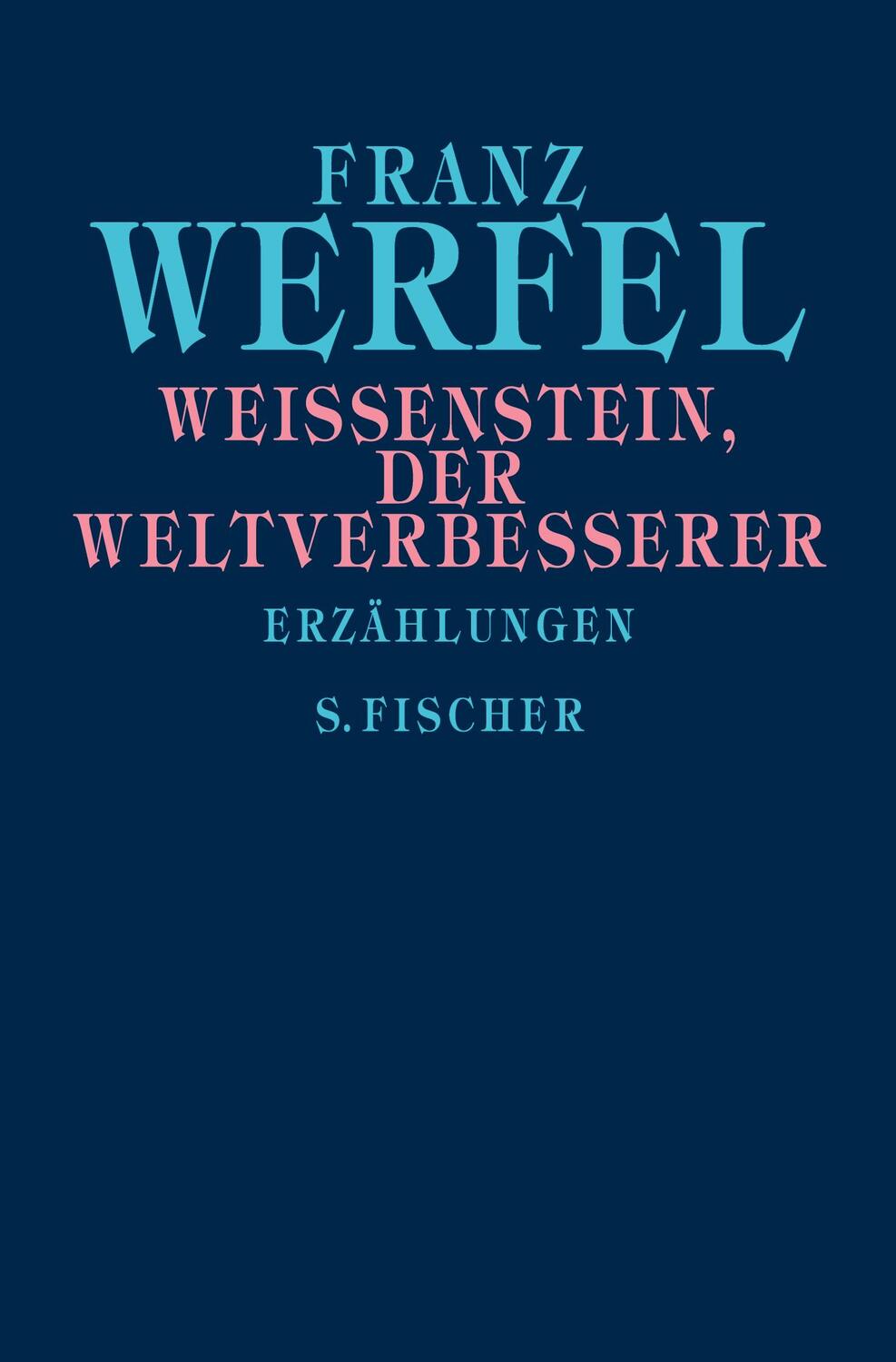 Cover: 9783596370757 | Weißenstein, der Weltverbesserer | Erzählungen | Franz Werfel | Buch