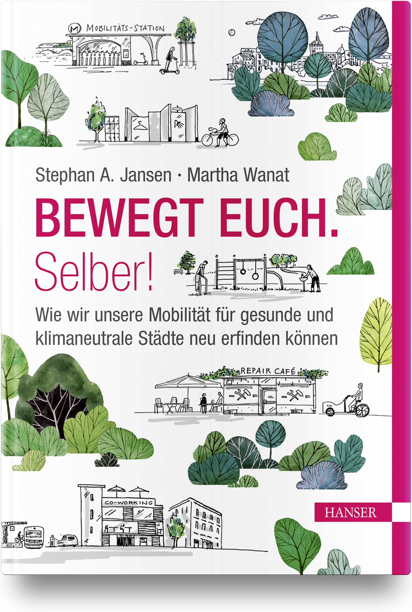 Cover: 9783446469730 | Bewegt Euch. Selber! | Stephan Jansen (u. a.) | Buch | 368 S. | 2022