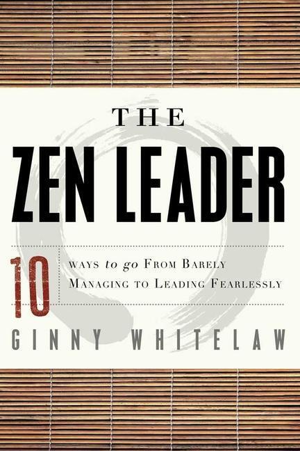 Cover: 9781601632111 | The Zen Leader | Ginny Whitelaw | Taschenbuch | Englisch | 2012