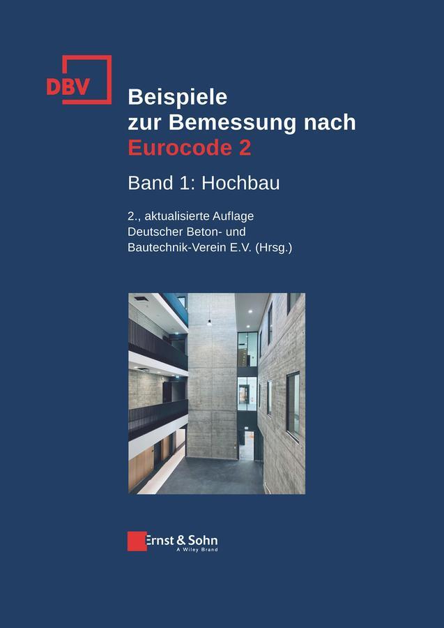 Cover: 9783433033548 | Beispiele zur Bemessung nach Eurocode 2 Band 1 | Hochbau | E.V. | Buch