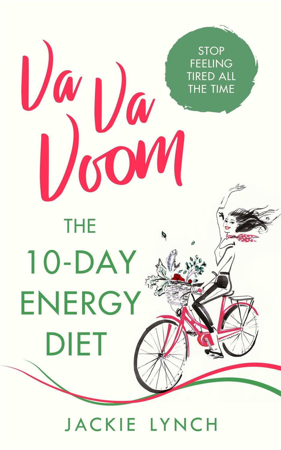 Cover: 9781472253798 | Va Va Voom: The 10-Day Energy Diet That Will Stop You Feeling Tired...