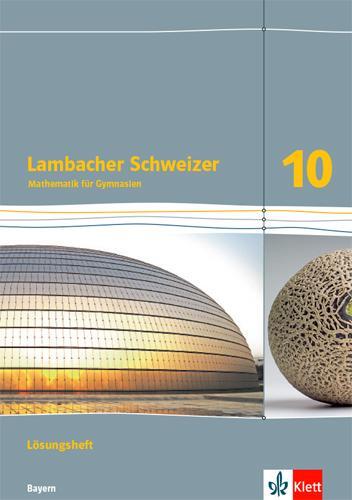 Cover: 9783127330038 | Lambacher Schweizer Mathematik 10. Lösungen Klasse 10. Ausgabe Bayern