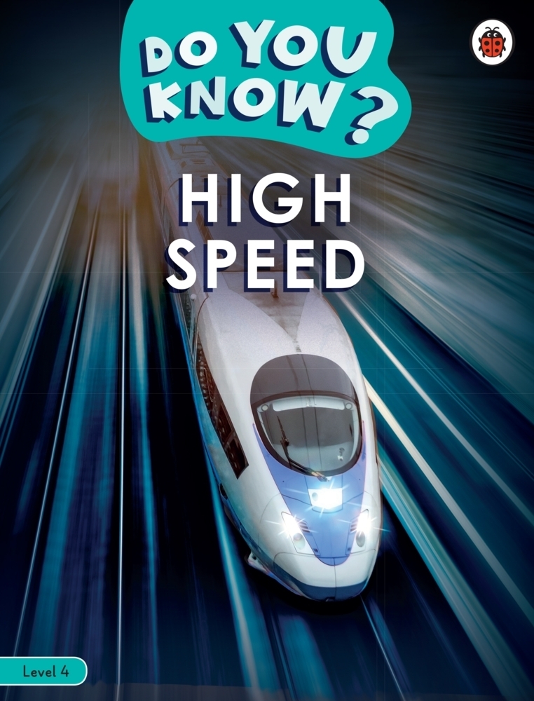 Cover: 9780241503430 | Do You Know? Level 4 - High Speed | Ladybird | Taschenbuch | Englisch