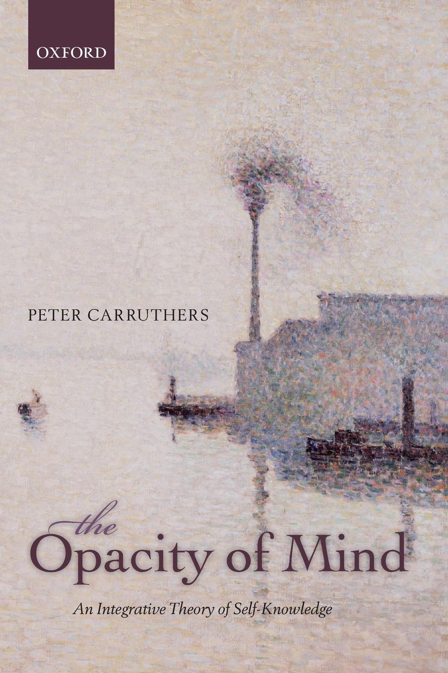 Cover: 9780199685141 | The Opacity of Mind | An Integrative Theory of Self-Knowledge | Buch