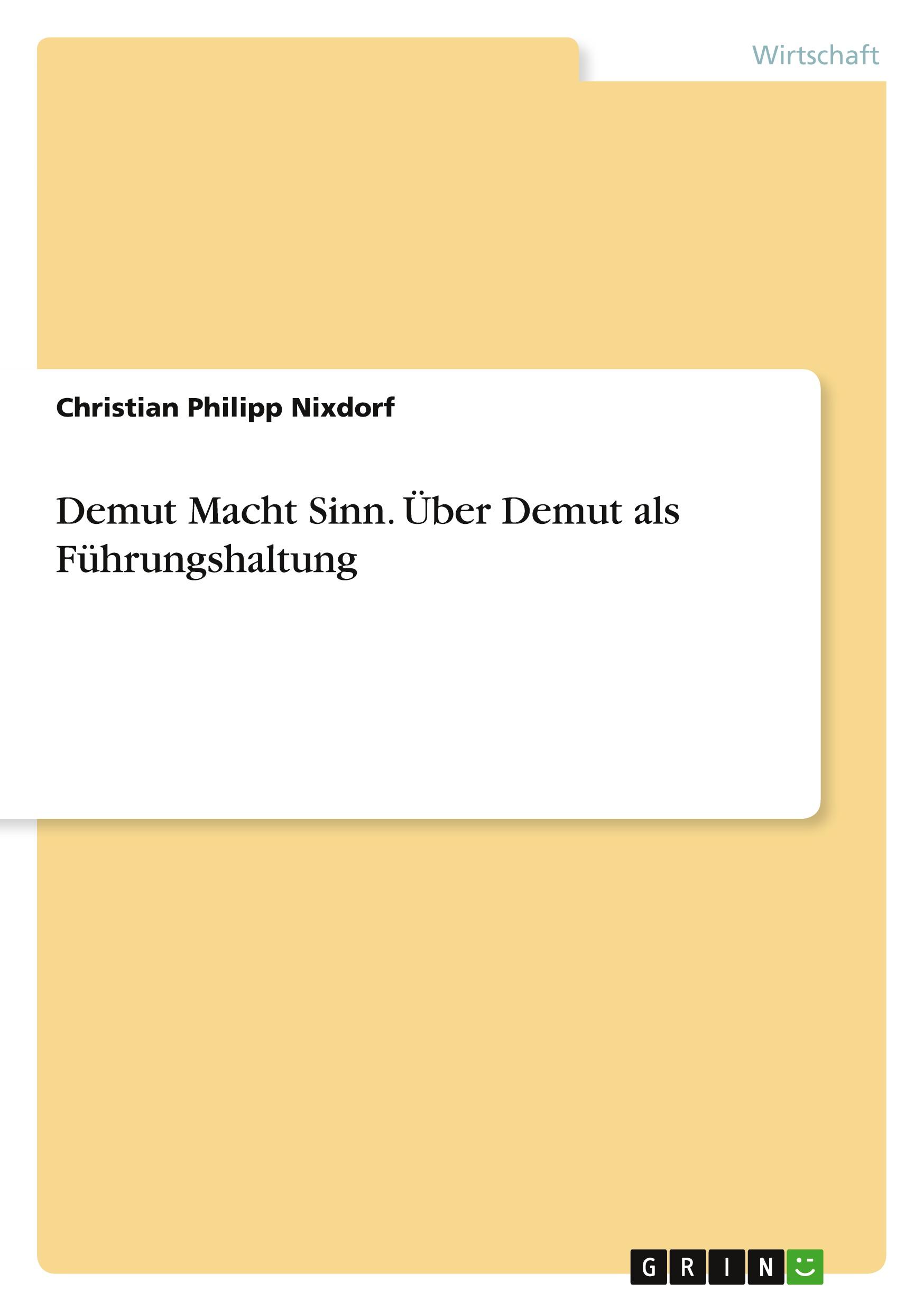 Cover: 9783346169952 | Demut Macht Sinn. Über Demut als Führungshaltung | Nixdorf | Buch