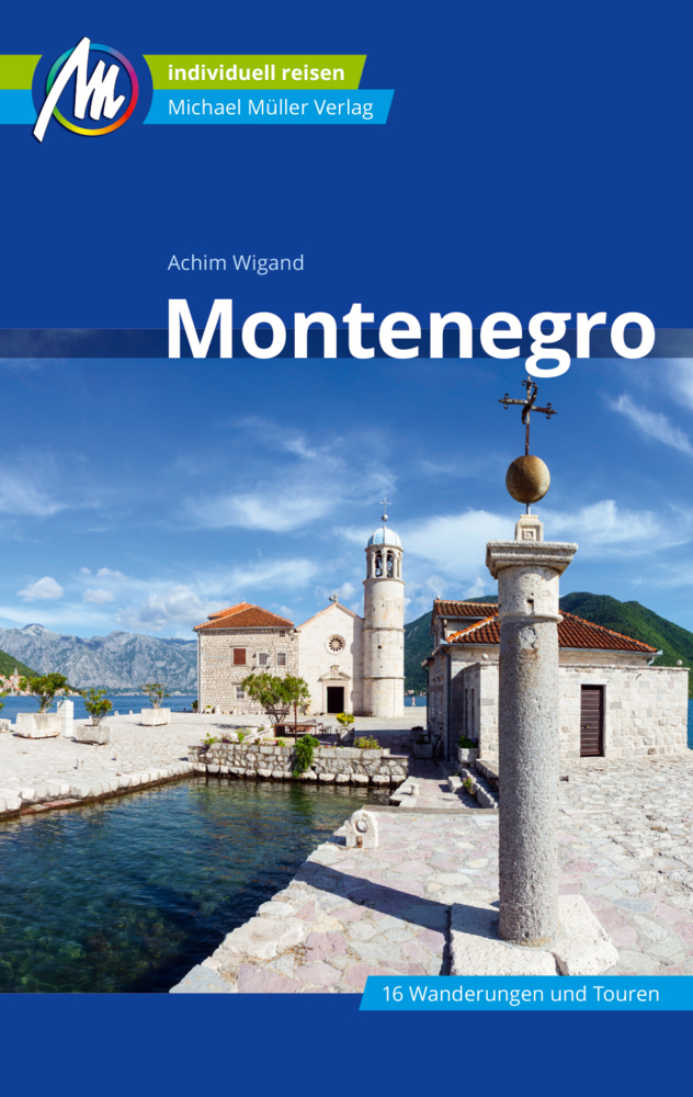 Cover: 9783956547317 | Montenegro Reiseführer Michael Müller Verlag | Achim Wigand | Buch