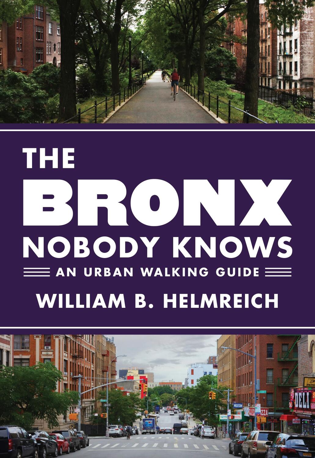 Cover: 9780691166957 | The Bronx Nobody Knows | An Urban Walking Guide | William B. Helmreich