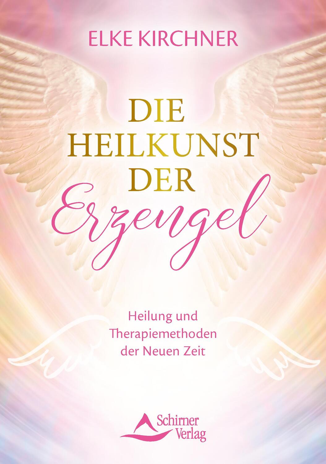 Cover: 9783843415279 | Die Heilkunst der Erzengel | Elke Kirchner | Taschenbuch | Deutsch