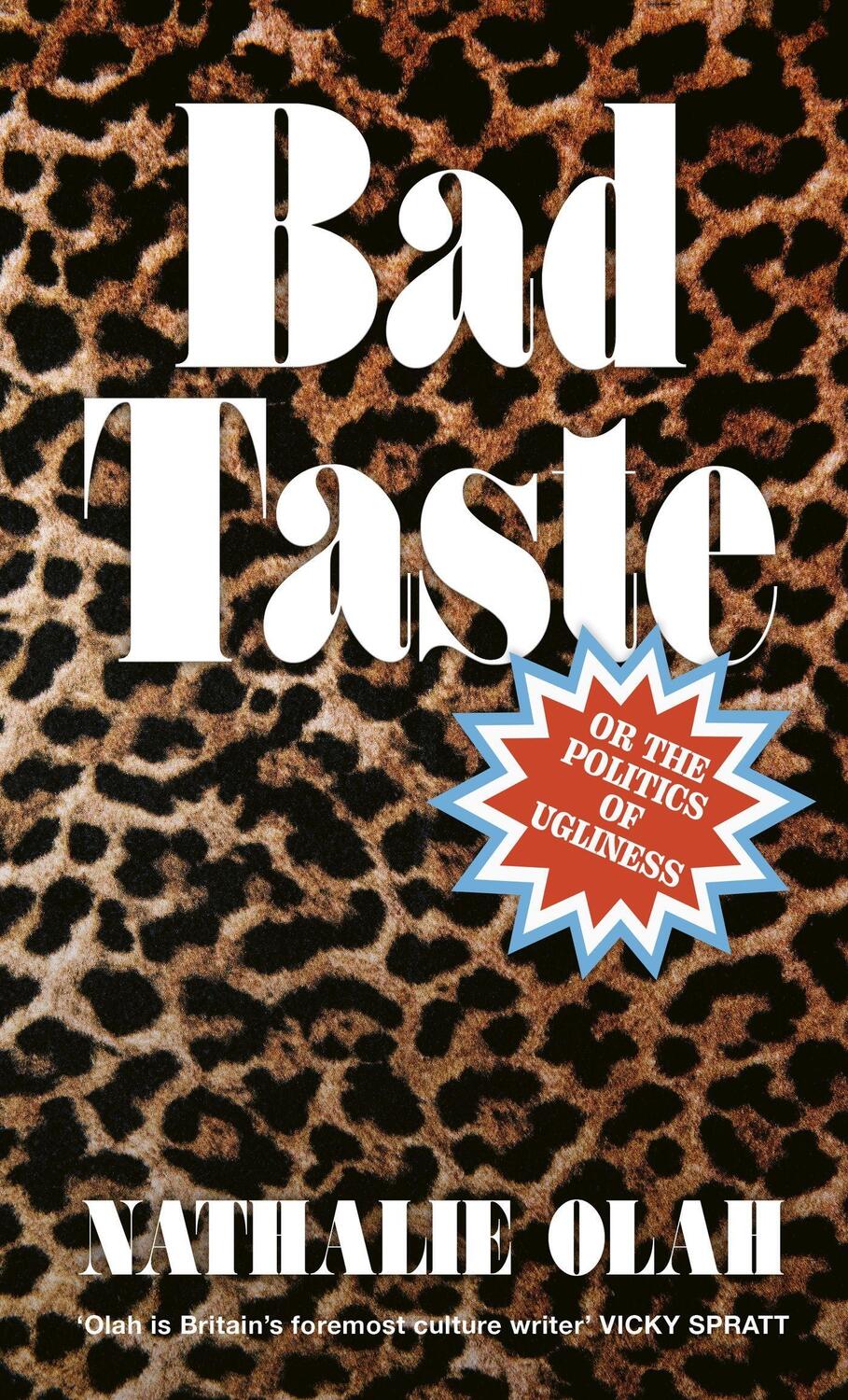 Cover: 9780349702261 | Bad Taste | Or the Politics of Ugliness | Nathalie Olah | Buch | 2023