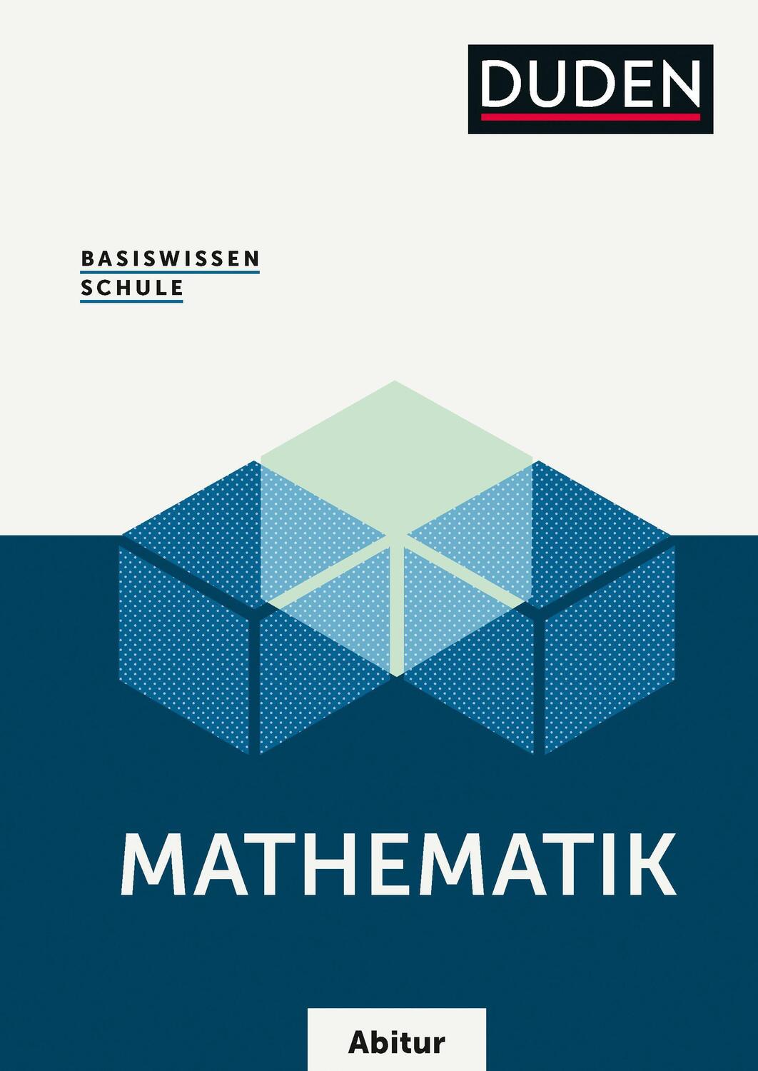 Cover: 9783411717453 | Basiswissen Schule  Mathematik Abitur | Karlheinz Weber (u. a.)
