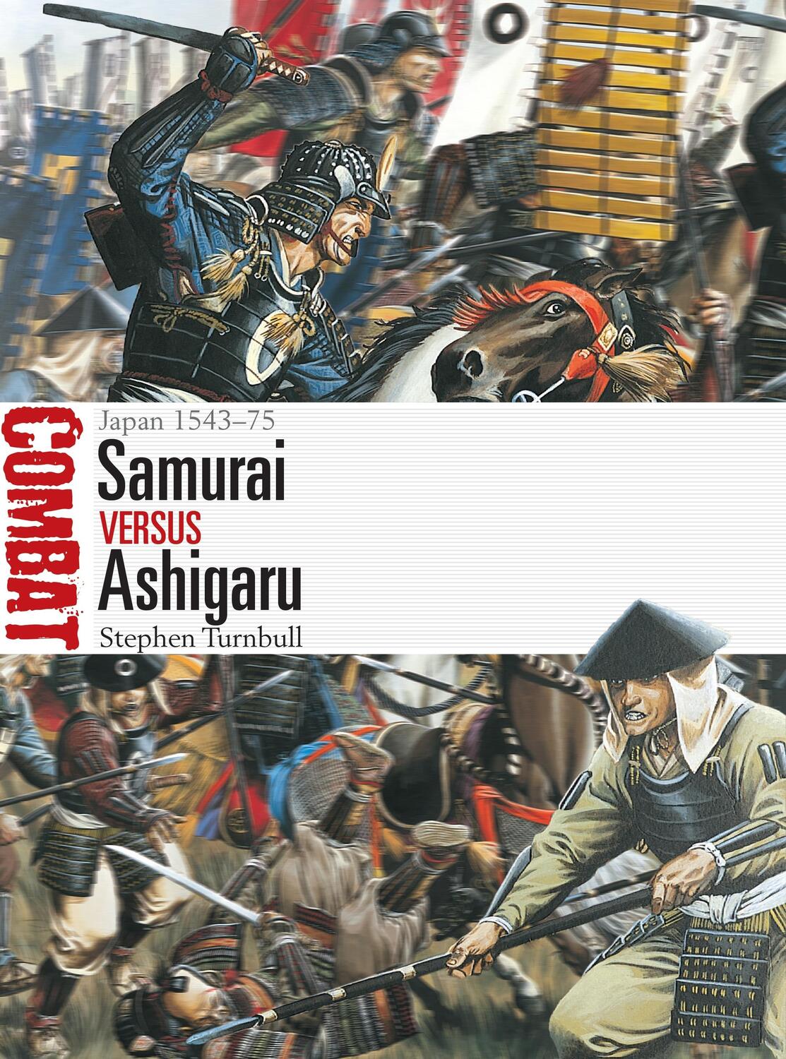 Cover: 9781472832436 | Samurai Vs Ashigaru: Japan 1543-75 | Stephen Turnbull | Taschenbuch