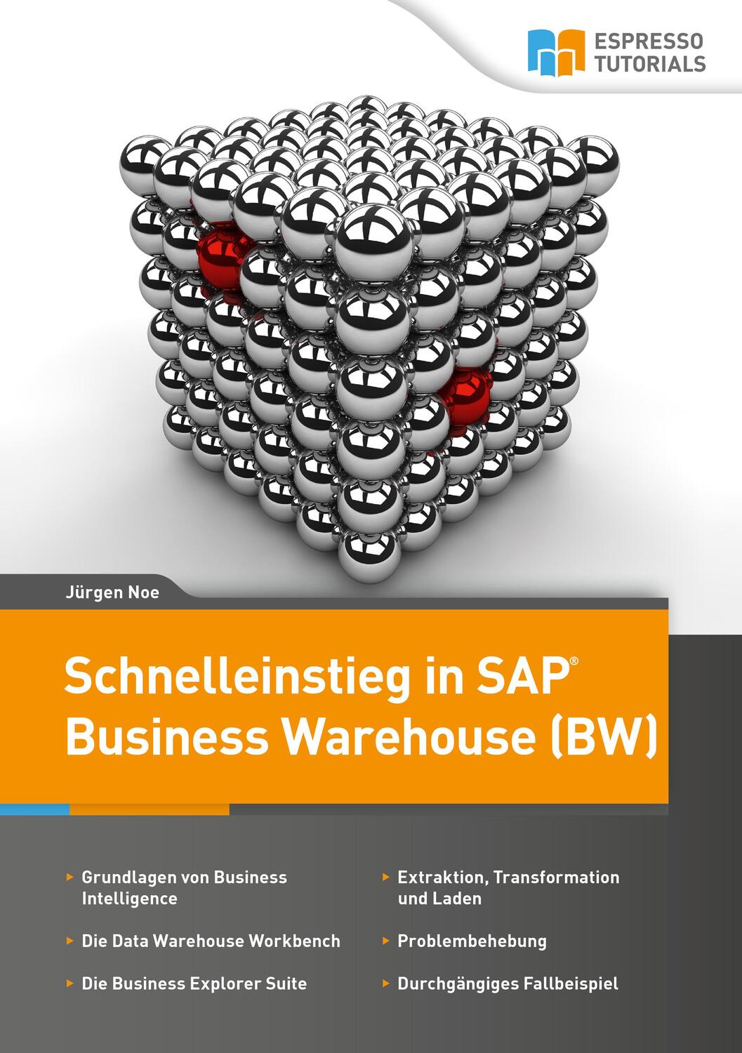 Cover: 9783943546941 | Schnelleinstieg in SAP Business Warehouse (BW) | Jürgen Noe | Buch