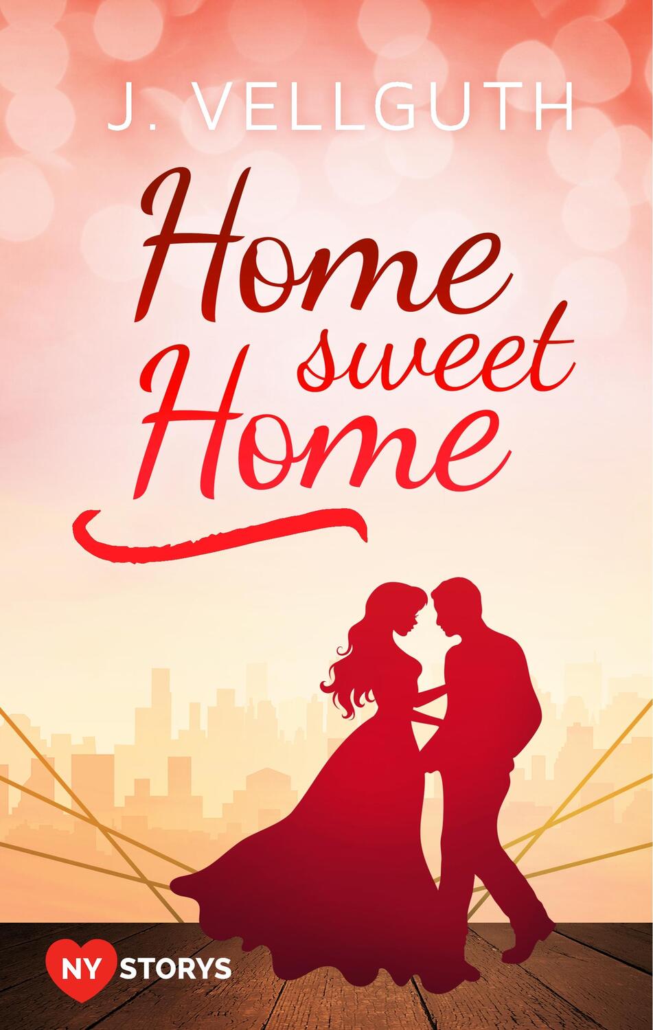 Cover: 9783750406124 | Home sweet Home | New York Lovestorys | J. Vellguth | Buch | 304 S.