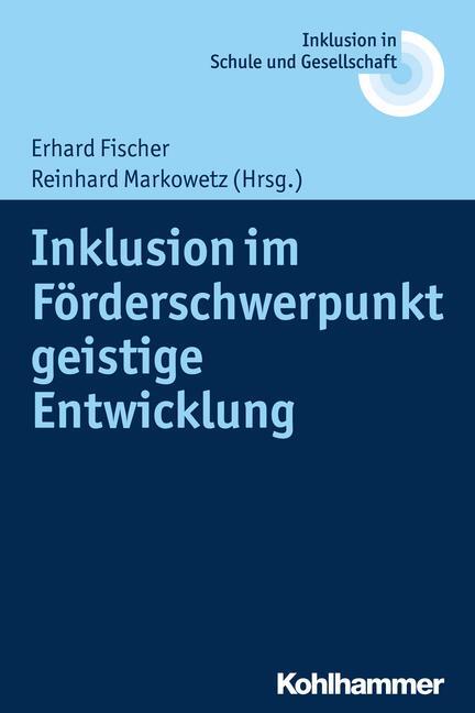 Cover: 9783170242470 | Inklusion im Förderschwerpunkt geistige Entwicklung | Fischer (u. a.)