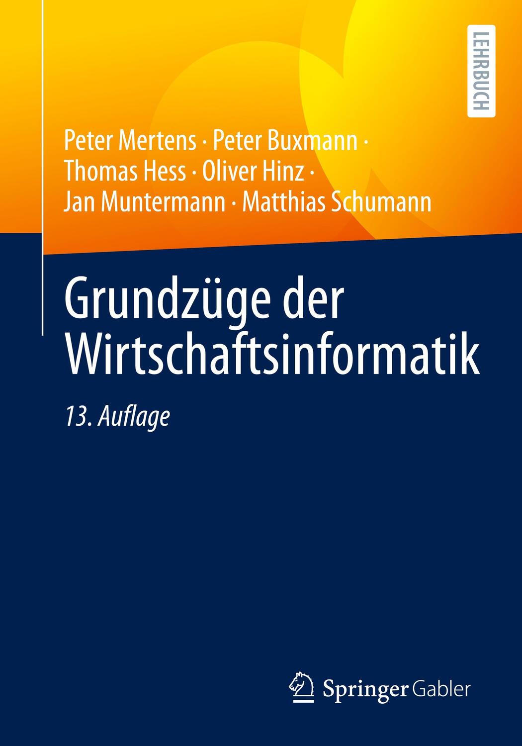 Cover: 9783662675724 | Grundzüge der Wirtschaftsinformatik | Peter Mertens (u. a.) | Buch | x