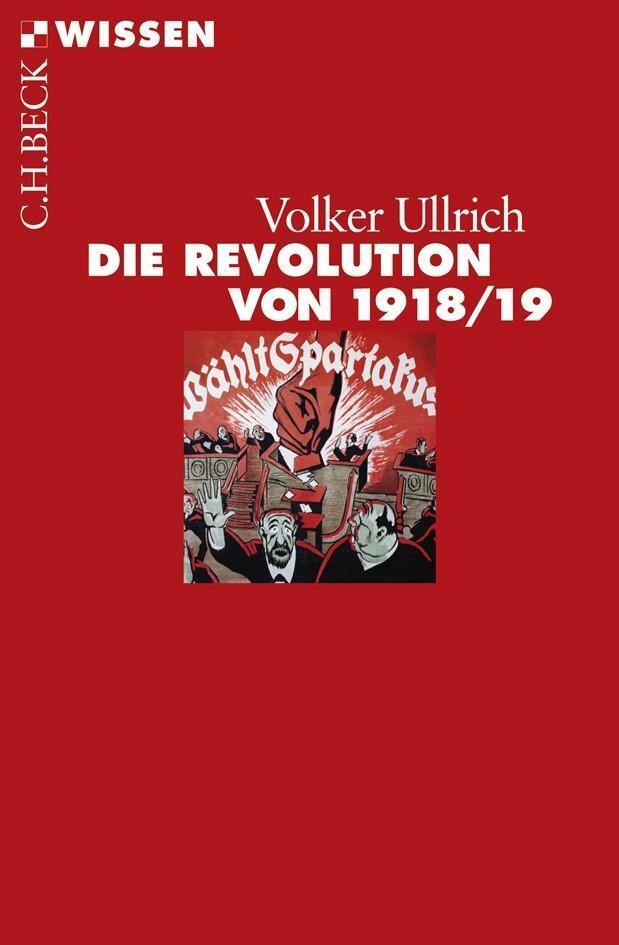 Cover: 9783406732577 | Die Revolution von 1918/19 | Volker Ullrich | Taschenbuch | Deutsch