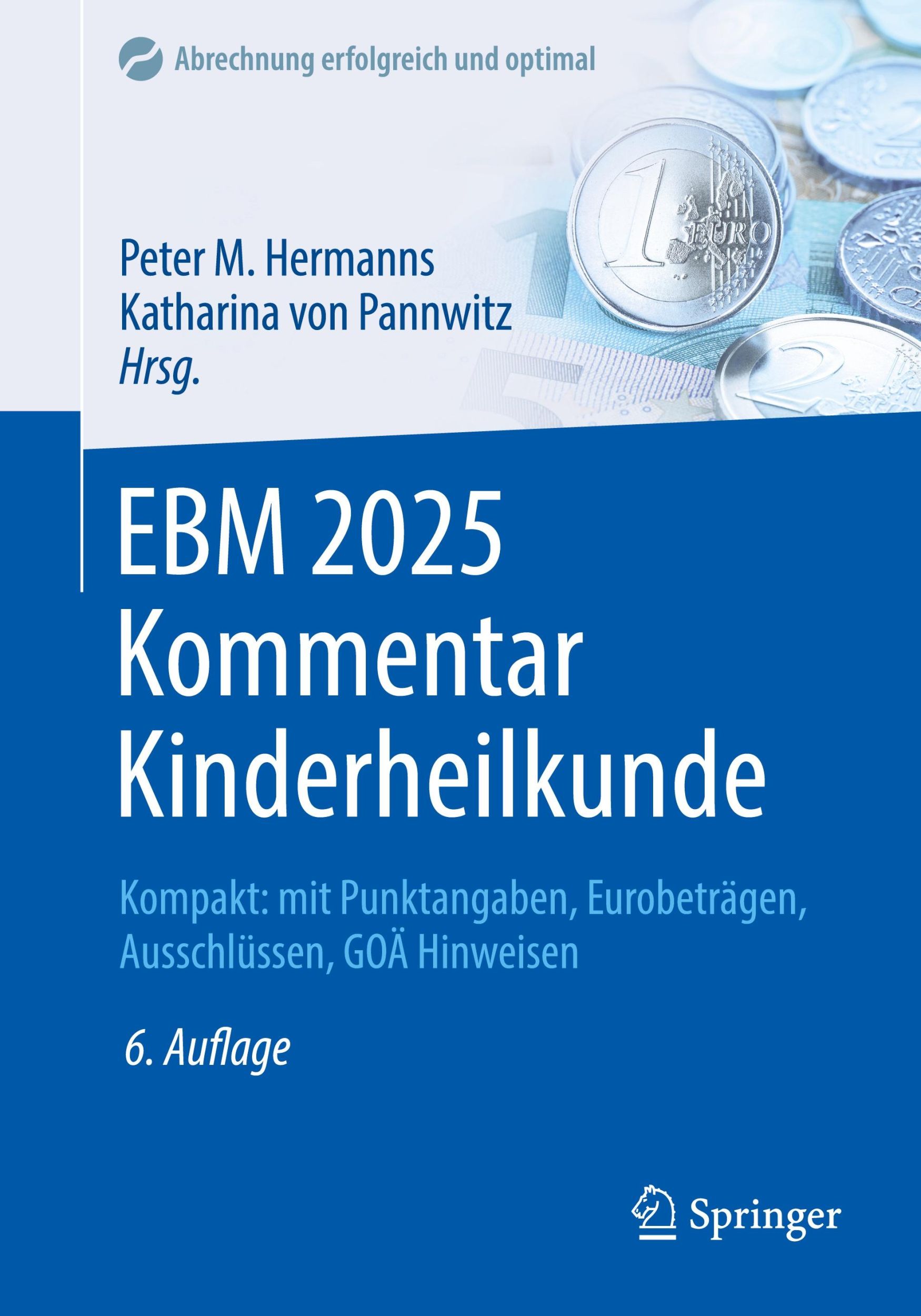 Cover: 9783662704592 | EBM 2025 Kommentar Kinderheilkunde | Peter M. Hermanns (u. a.) | Buch