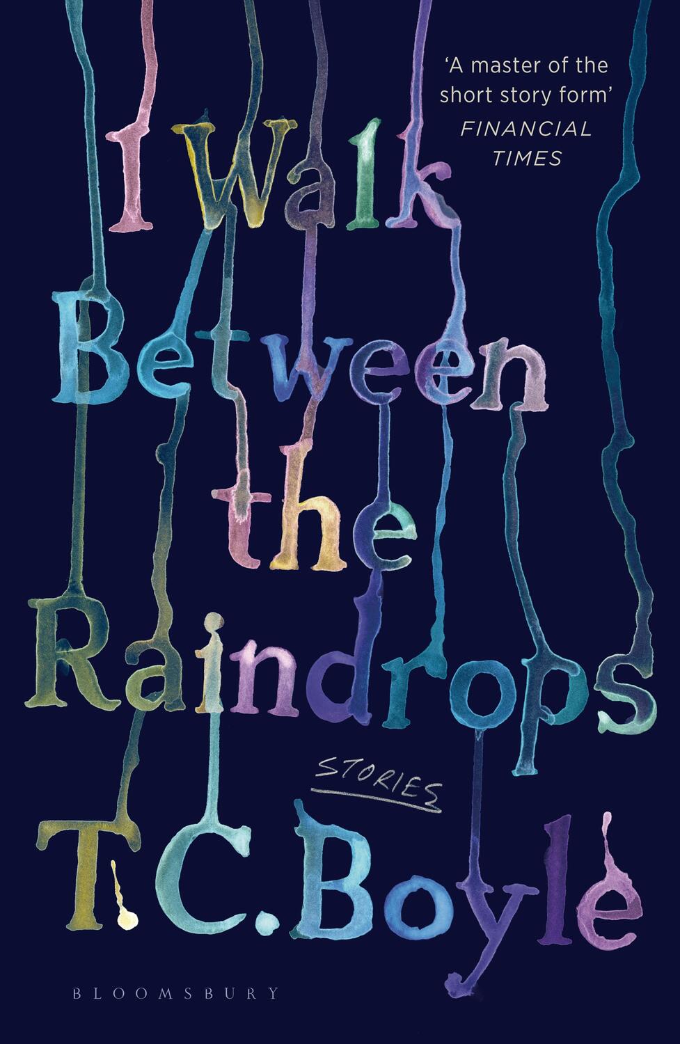 Cover: 9781526631343 | I Walk Between the Raindrops | T. C. Boyle | Buch | 288 S. | Englisch