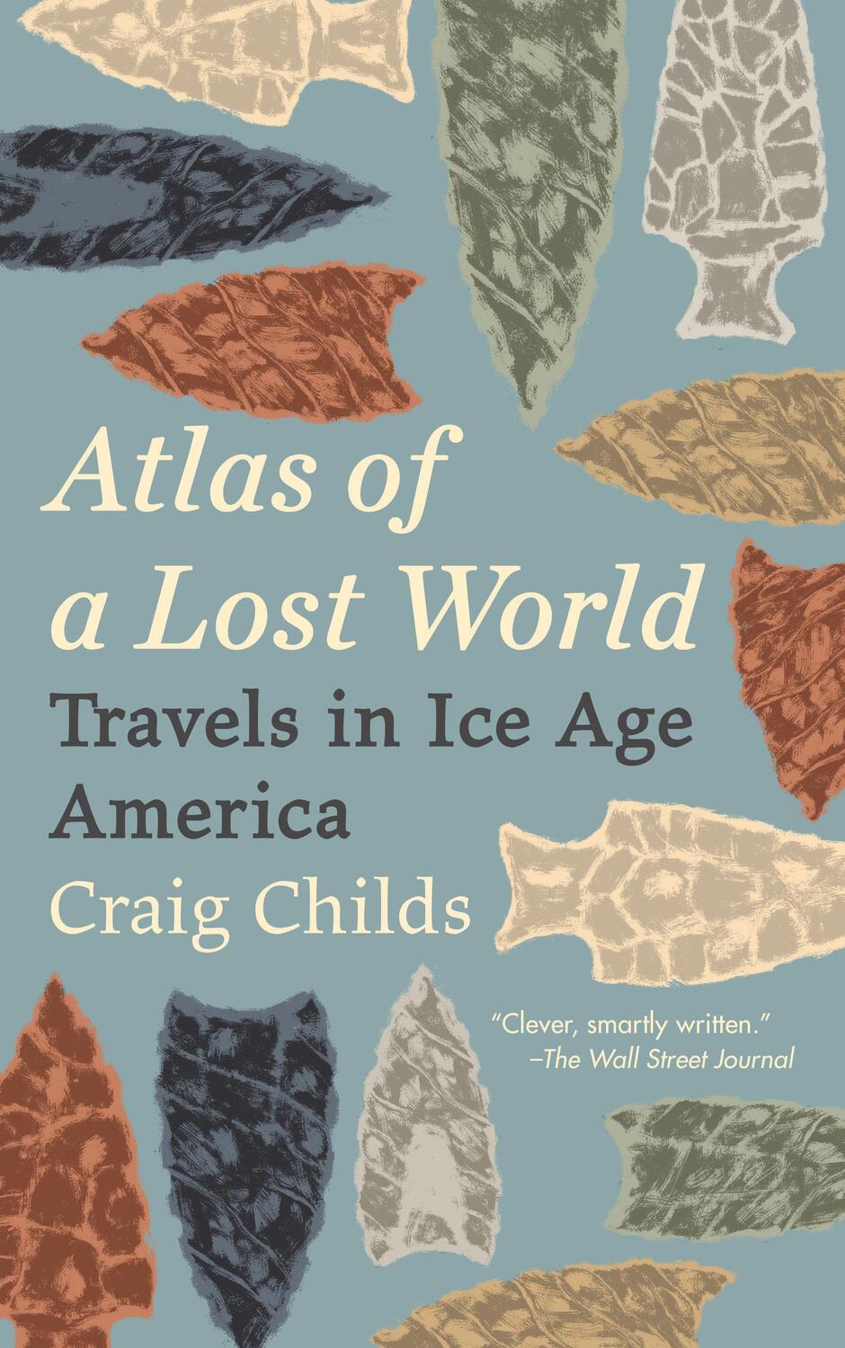 Cover: 9780345806314 | Atlas of a Lost World | Travels in Ice Age America | Craig Childs