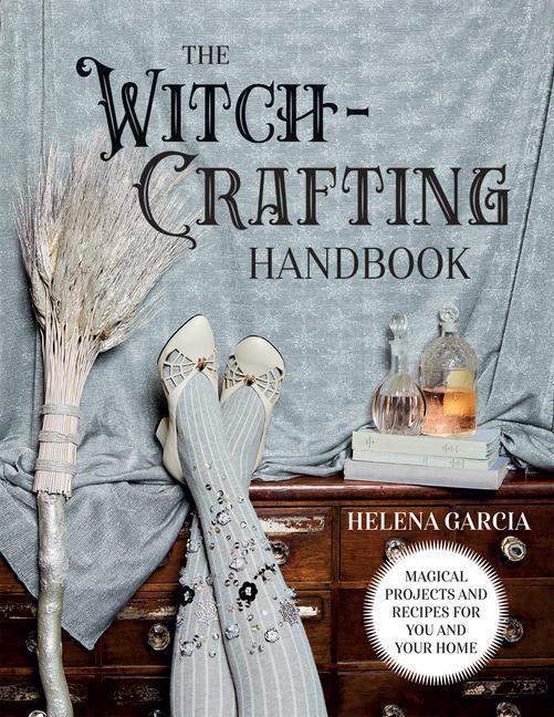 Cover: 9781787137837 | The Witch-Crafting Handbook | Helena Garcia | Buch | Gebunden | 2021