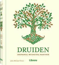 Cover: 9789463598927 | Druiden | Ursprünge, Weisheiten, Praktiken | JOHN MICHAEL GREER | Buch
