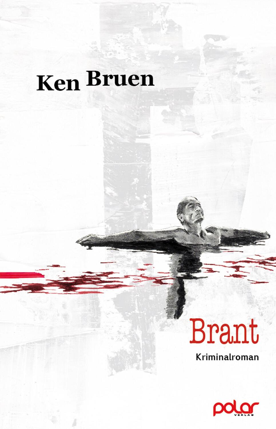 Cover: 9783945133453 | Brant | Ken Bruen | Taschenbuch | Inspector Brant | Deutsch | 2017