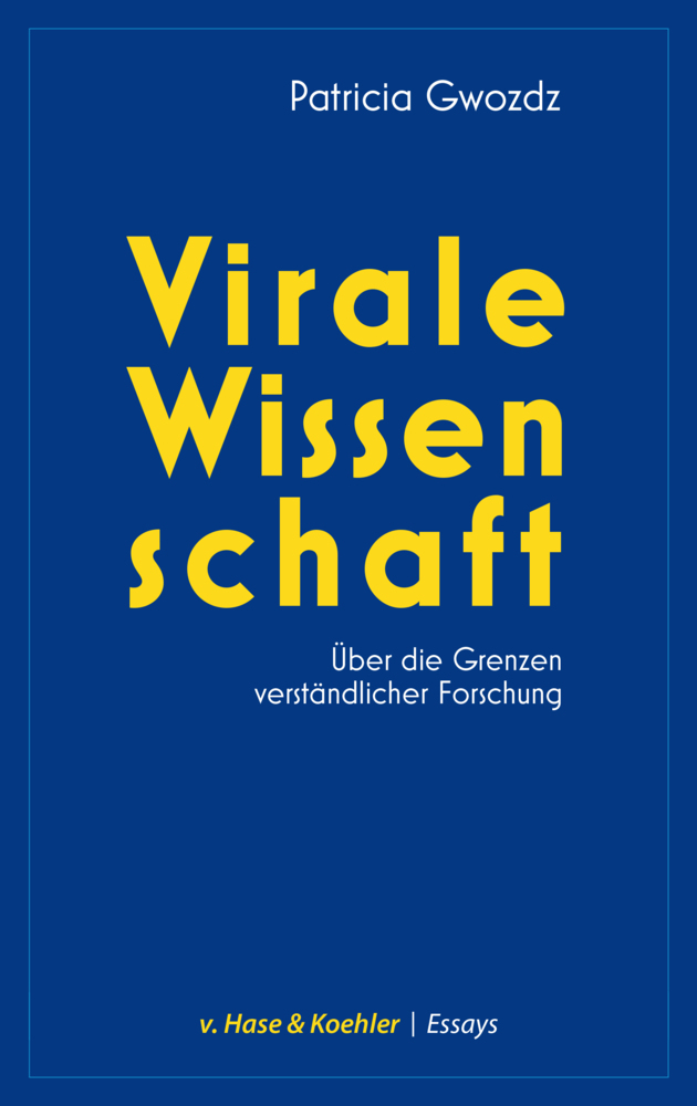 Cover: 9783775814201 | Virale Wissenschaft | Über die Grenzen verständlicher Forschung | Buch