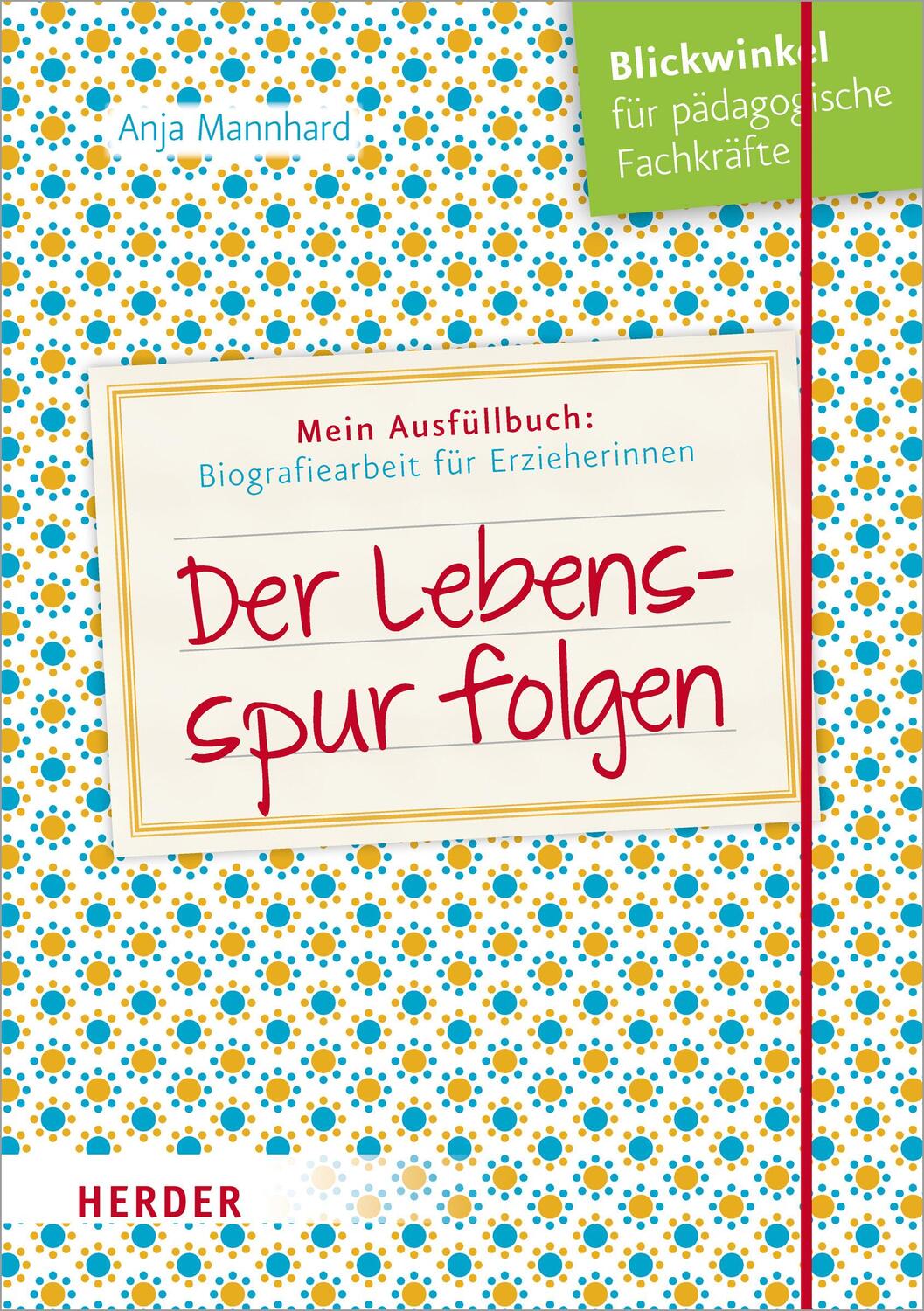 Cover: 9783451379291 | Der Lebensspur folgen | Anja Mannhard | Taschenbuch | 64 S. | Deutsch