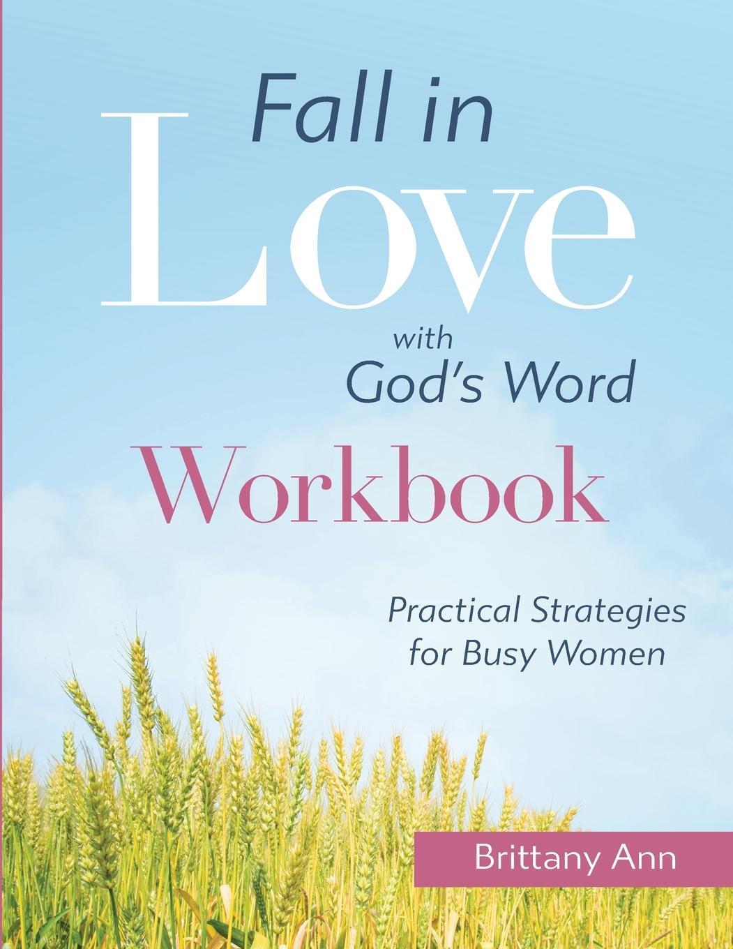 Cover: 9781736490600 | Fall in Love with God's Word [WORKBOOK] | Brittany Ann | Taschenbuch