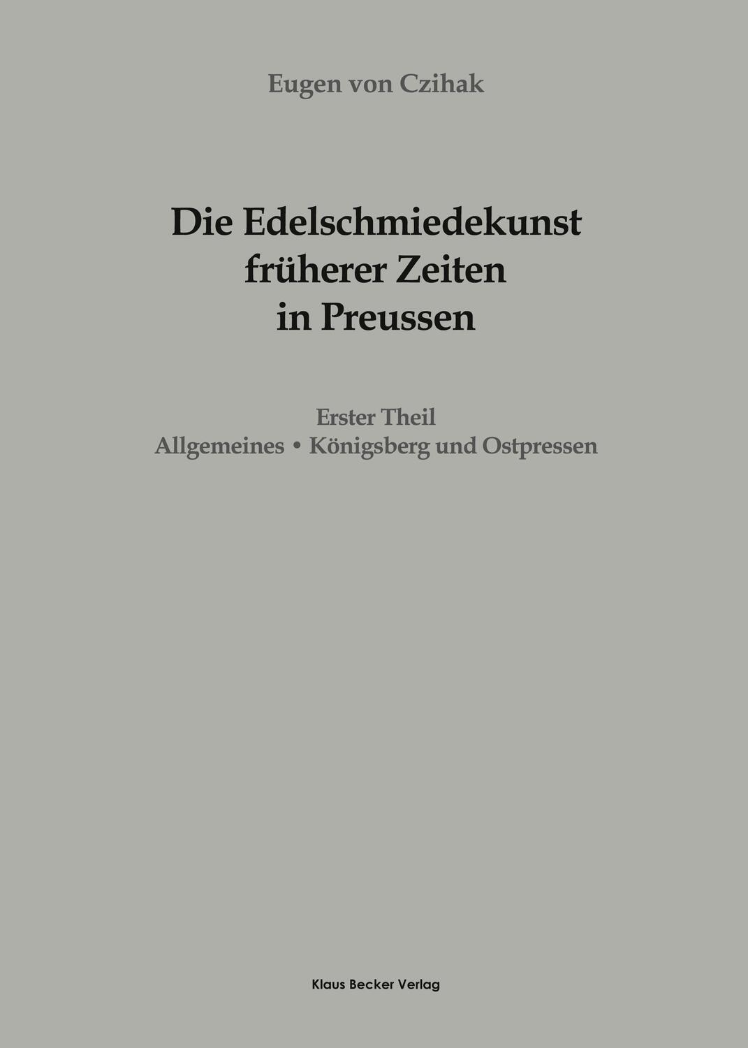 Cover: 9783883723228 | Die Edelschmiedekunst früherer Zeiten in Preußen, Erster Theil | Buch