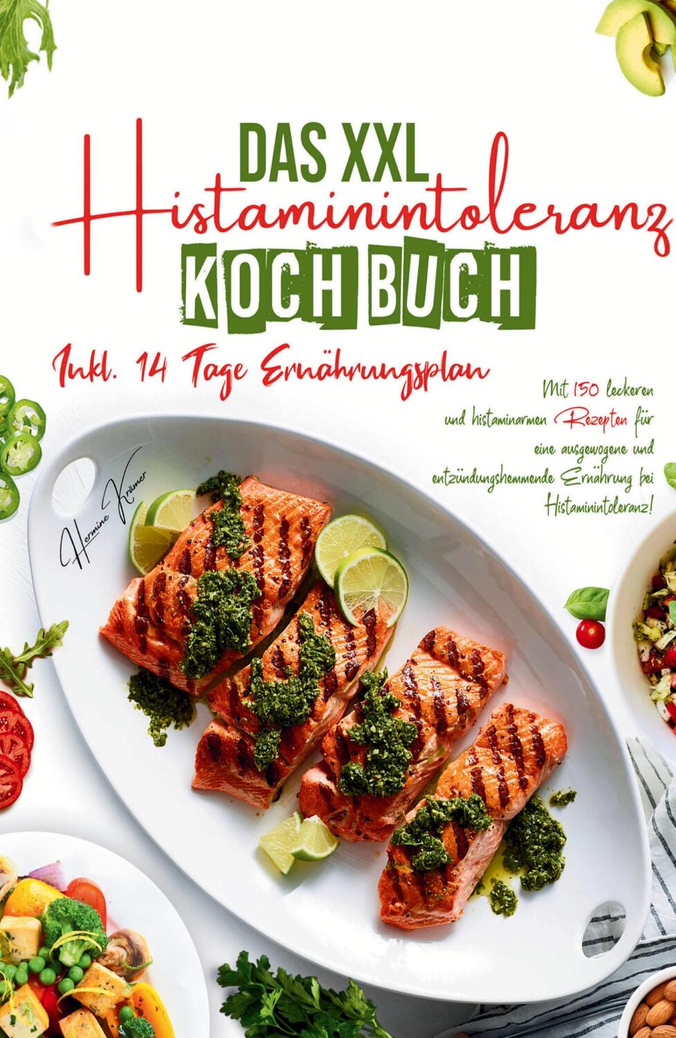 Cover: 9783347782693 | Das XXL Histaminintoleranz Kochbuch - Mit 150 leckeren und...