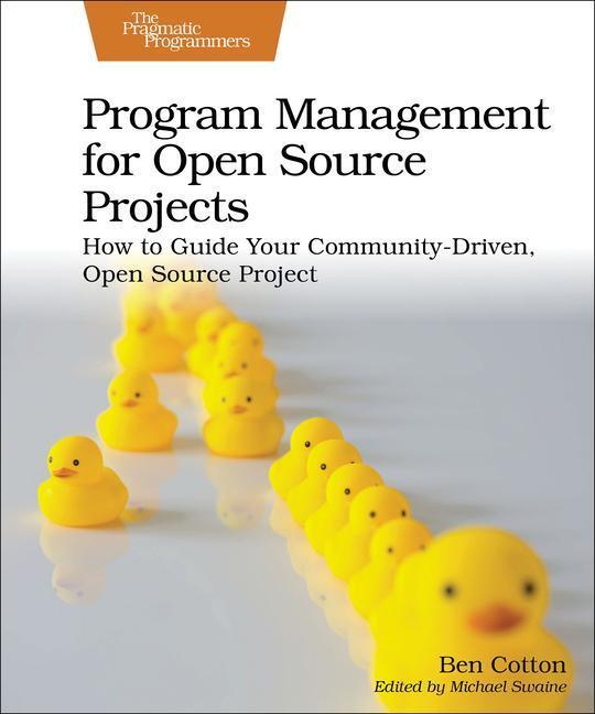 Cover: 9781680509243 | Program Management for Open Source Projects | Ben Cotton | Taschenbuch