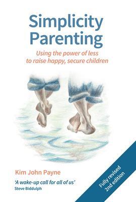 Cover: 9781912480036 | Simplicity Parenting | Kim John Payne | Taschenbuch | Englisch | 2019