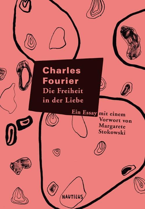 Cover: 9783960540557 | Die Freiheit in der Liebe | Ein Essay | Charles Fourier | Buch | 2017