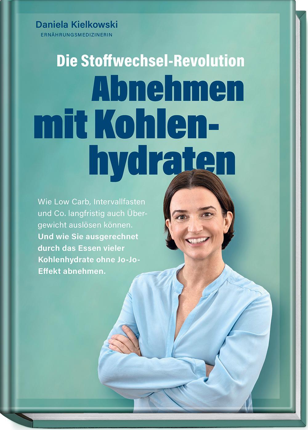 Cover: 9783954533084 | Die Stoffwechsel-Revolution - Abnehmen mit Kohlenhydraten | Kielkowski