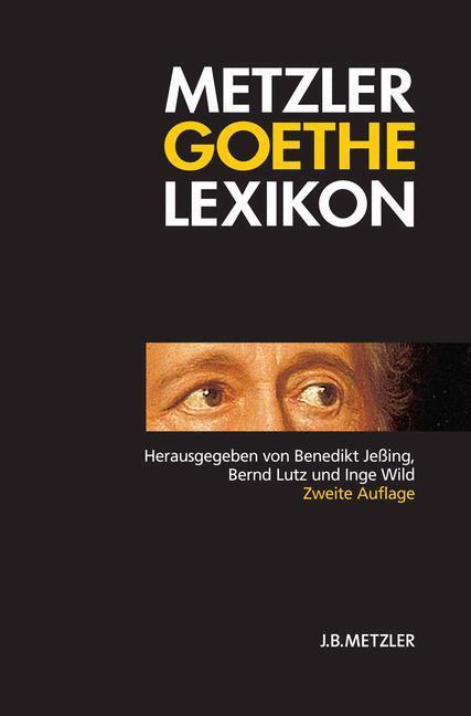 Cover: 9783476020161 | Metzler Goethe Lexikon | Personen ¿ Sachen ¿ Begriffe | Jeßing (u. a.)
