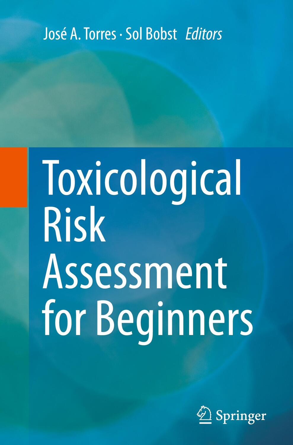 Cover: 9783319349091 | Toxicological Risk Assessment for Beginners | Sol Bobst (u. a.) | Buch