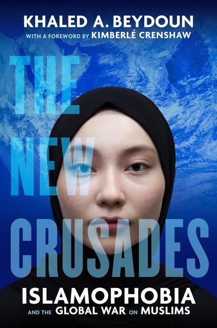 Cover: 9780520402690 | The New Crusades | Islamophobia and the Global War on Muslims | Buch