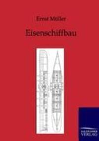 Cover: 9783864441776 | Eisenschiffbau | Ernst Müller | Taschenbuch | Paperback | 184 S.