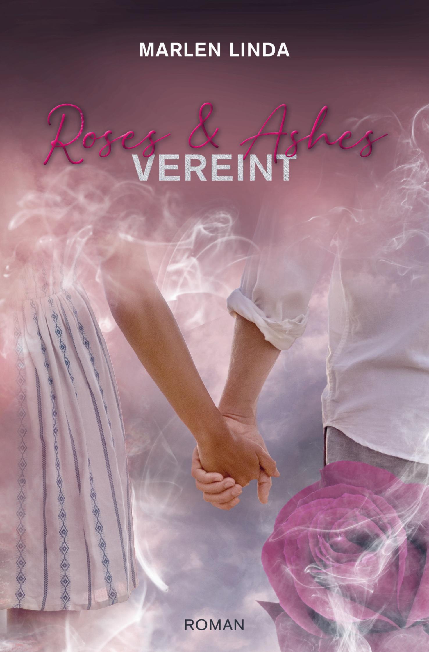 Cover: 9783759225993 | Roses &amp; Ashes: Vereint | Marlen Linda | Taschenbuch | 328 S. | Deutsch