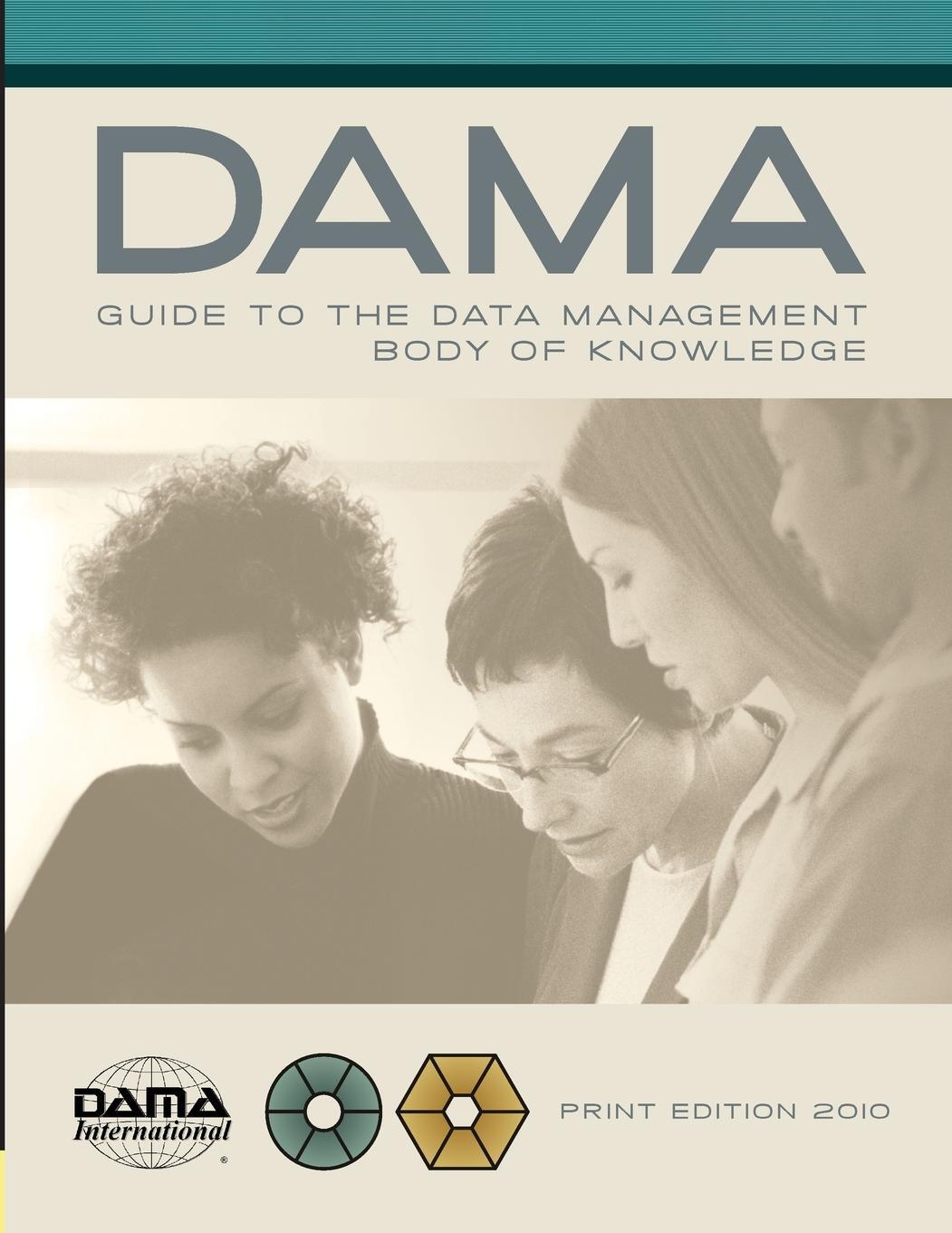 Cover: 9781935504023 | The DAMA Guide to the Data Management Body of Knowledge (DAMA-DMBOK)