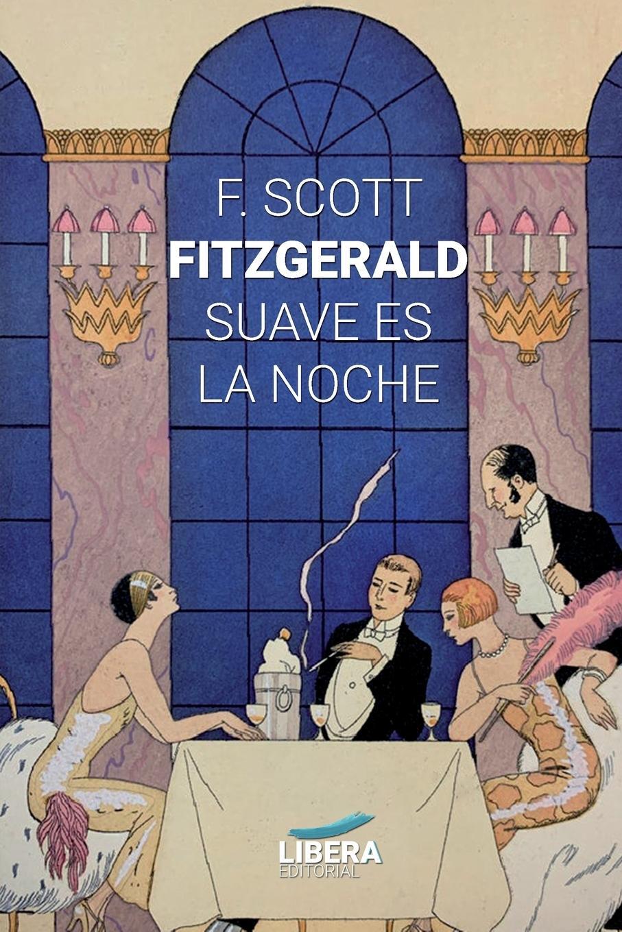Cover: 9788418561160 | Suave es la noche | Francis Scott Fitzgerald | Taschenbuch | Clásicos