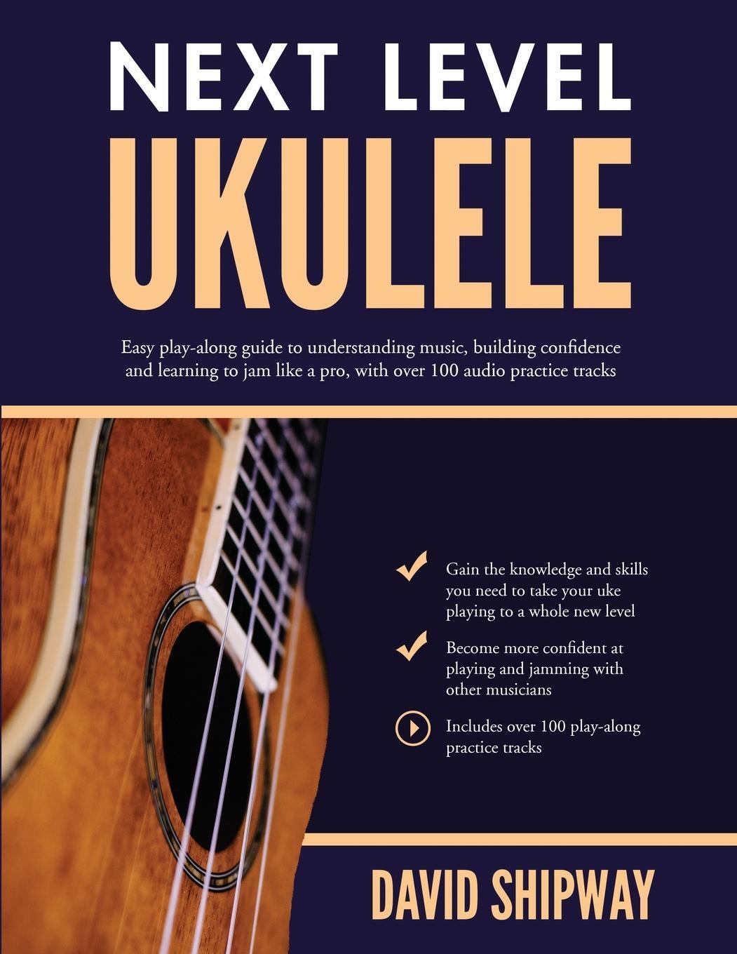 Cover: 9781914453755 | Next Level Ukulele | David Shipway | Taschenbuch | Paperback | 2022