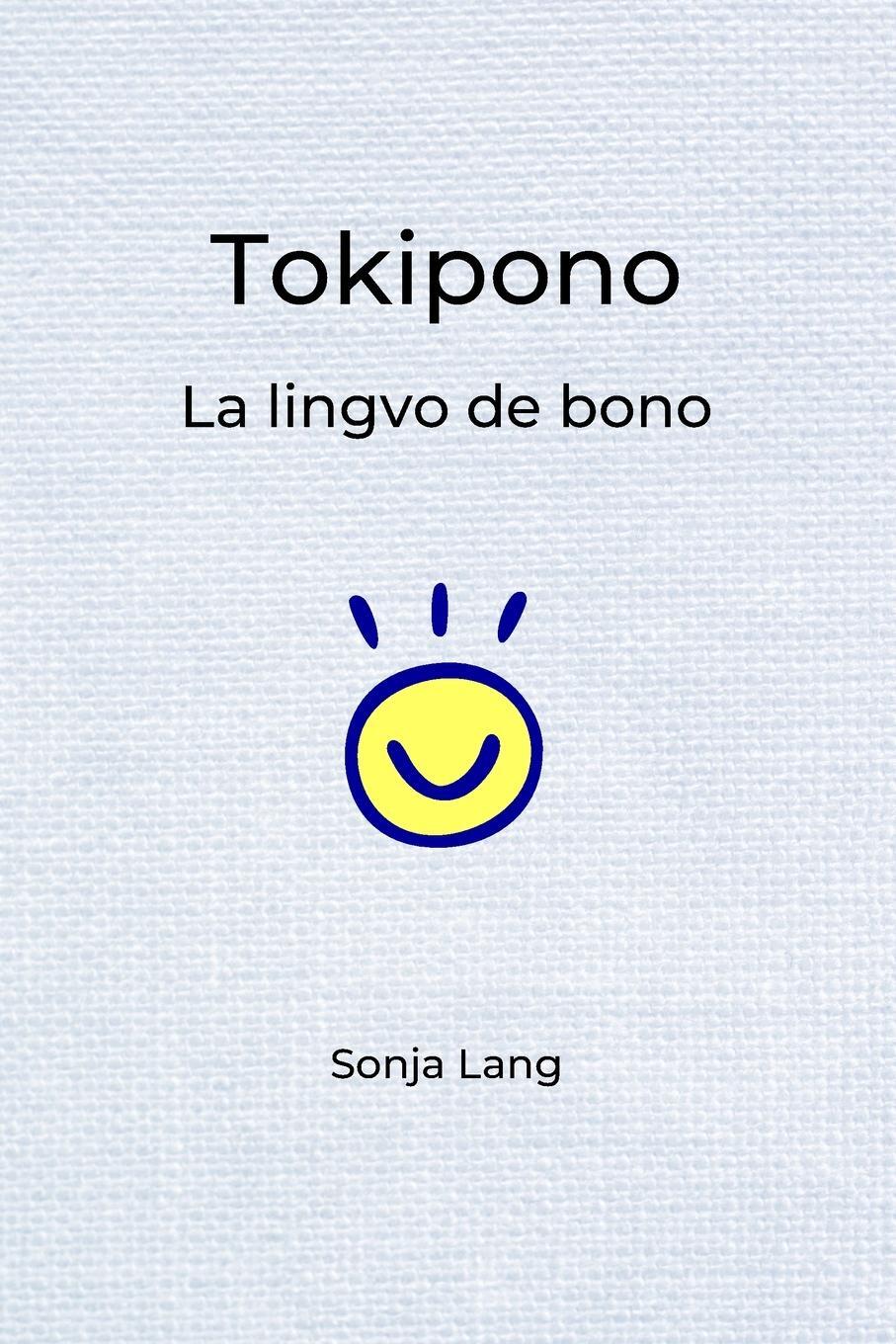 Cover: 9789464376098 | Tokipono | La lingvo de bono | Sonja Lang | Taschenbuch | Paperback