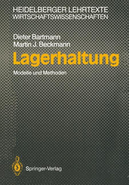 Cover: 9783540511878 | Lagerhaltung | Modelle und Methoden | Martin J. Beckmann (u. a.)