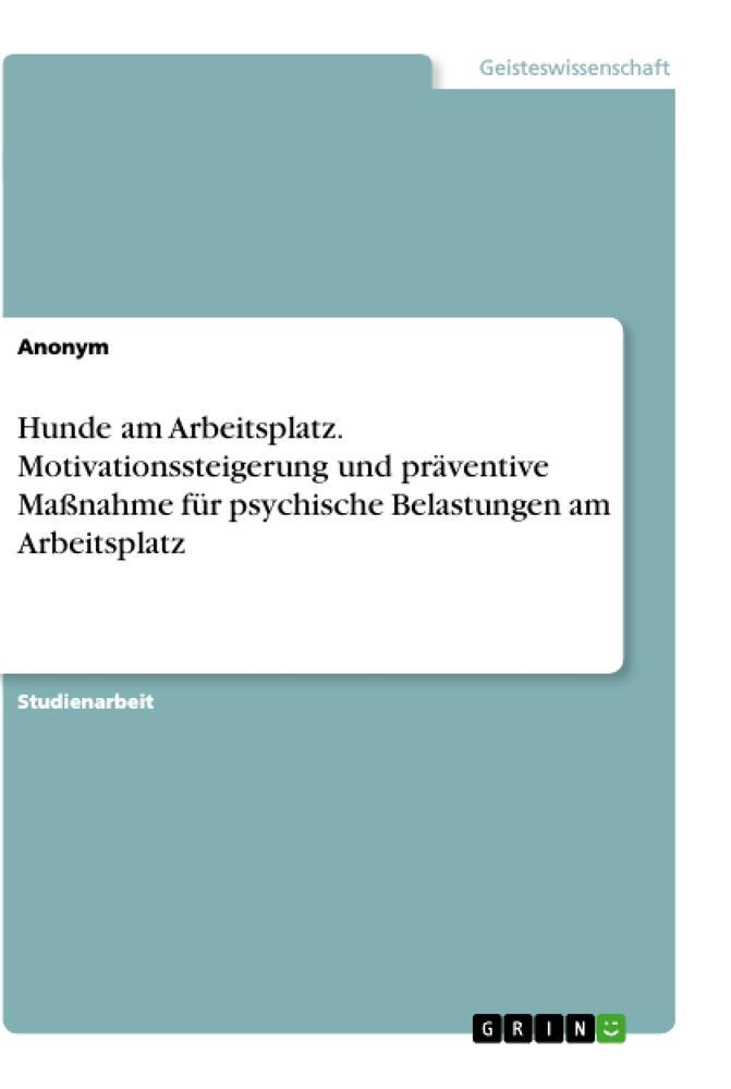 Cover: 9783346537737 | Hunde am Arbeitsplatz. Motivationssteigerung und präventive...