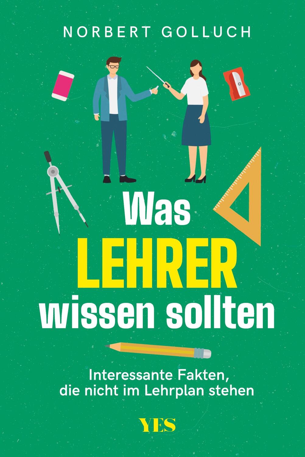 Cover: 9783969051276 | Was Lehrer wissen sollten | Norbert Golluch | Taschenbuch | Deutsch